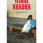 COUSINE K” DE YASMINA KHADRA